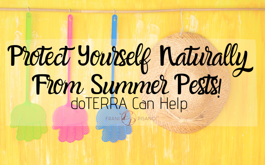 Protect Yourself Naturally From Summer Pests! dōTERRA Can Help